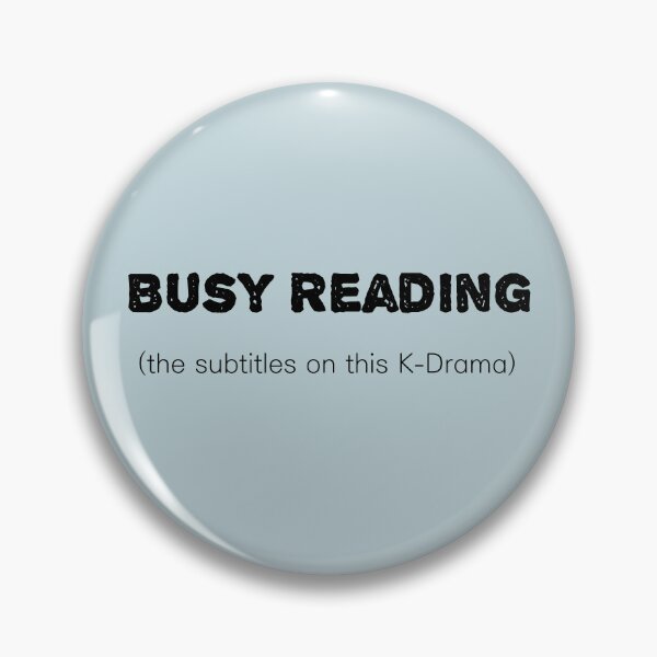 Item preview, Busy Reading (the subtitles on this K-Drama) designed and sold by CreativeKari.