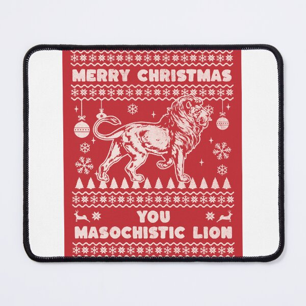 Item preview, Merry Christmas you masochistic lion designed and sold by SpiderMonkey913.