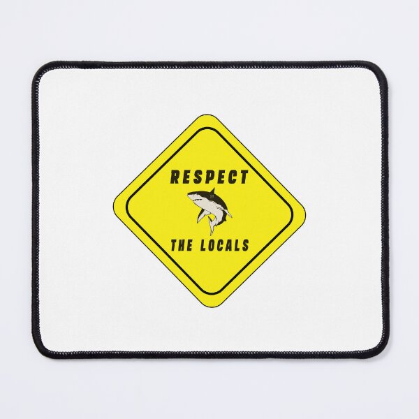 Item preview, Respect The Locals Shark, Shark Gifts for Shark Lovers, Cute Shark Gifts designed and sold by Stixdesigns.