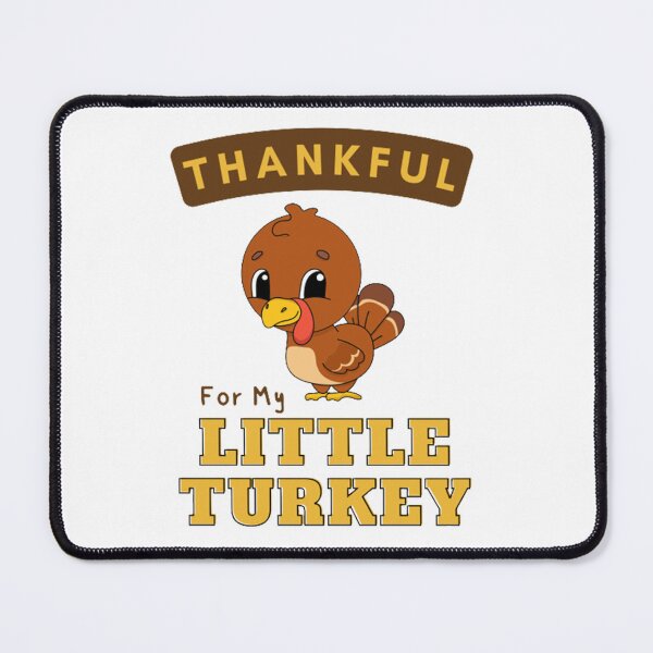 Item preview, Thankful For My Little Turkey - Thanks Giving designed and sold by shellagrash.