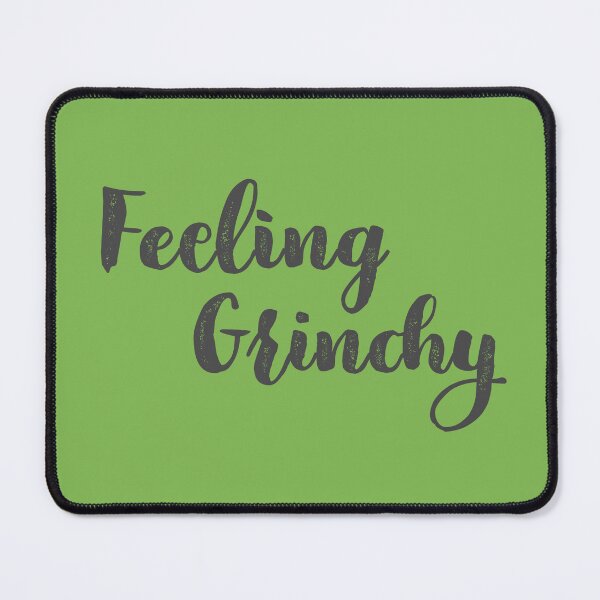 Item preview, Feeling Grinchy designed and sold by jdbruegger.