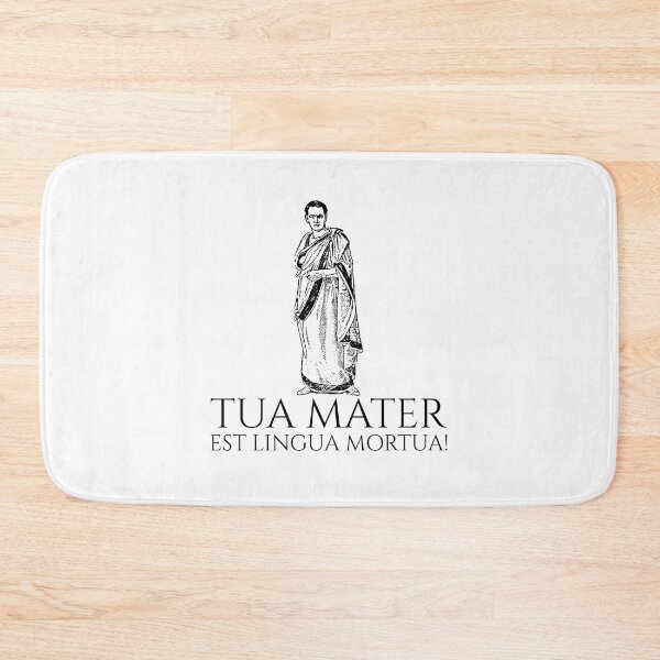 Item preview, Classical Latin - Tua Mater Est Lingua Mortua - Your Mother Is A Dead Language - Ancient Rome designed and sold by Styrman.