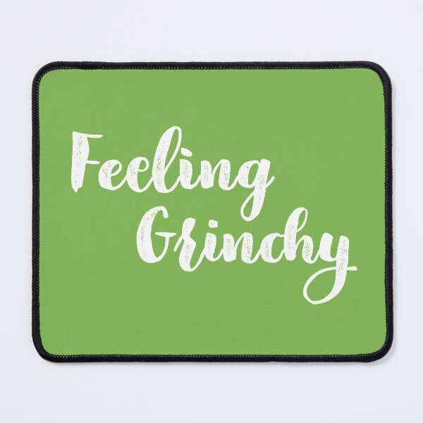 Item preview, Feeling Grinchy designed and sold by jdbruegger.