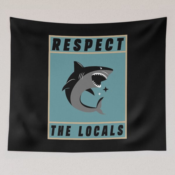 Item preview, Respect The Locals Shark, Shark Gifts for Shark Lovers, Cute Shark Gifts designed and sold by Stixdesigns.