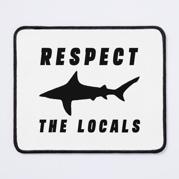 Item preview, Respect The Locals Shark, Shark Lover Gifts, Shark Gift Ideas designed and sold by Stixdesigns.