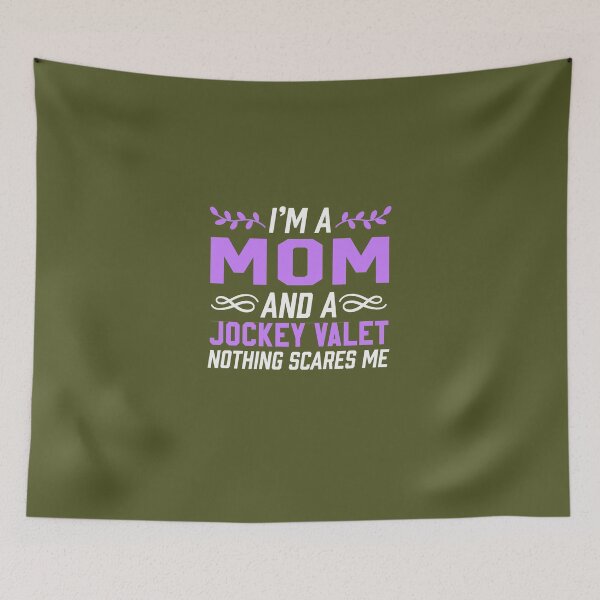 Item preview, I'm A Mom & Jockey Valet Nothing Scares Me  designed and sold by AlwaysAwesome.
