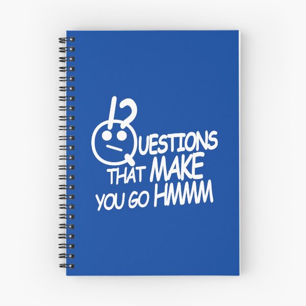 Item preview, Copy of Questions that make you go hmmm, things that make you quotes sayings meme-white designed and sold by StudioKokor.
