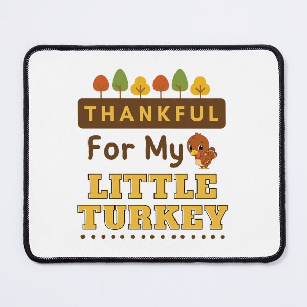 Item preview, Thankful For My Little Turkey - Thanks Giving - Autumn designed and sold by shellagrash.