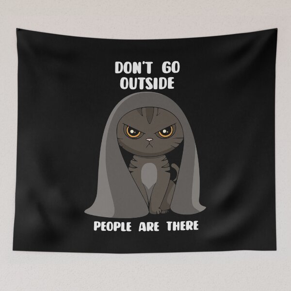 Item preview, Introvert Cat - Don't Go Outside There Are People There designed and sold by MazeMaterials.