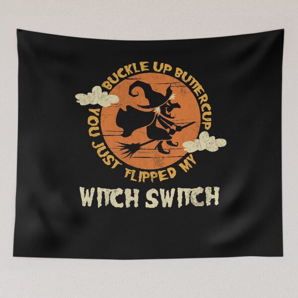Item preview, Buckle Up Buttercup You Just Flipped My Witch Switch designed and sold by Dailytees.