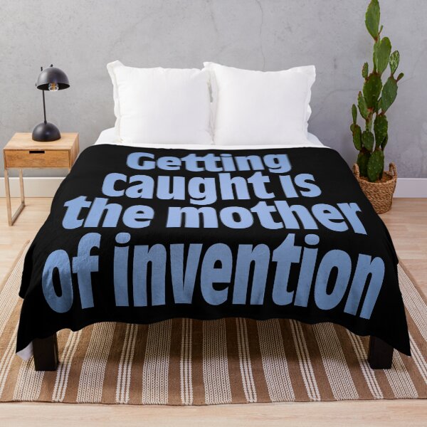 Item preview, Getting caught is the mother of invention v.1 designed and sold by x1brett.
