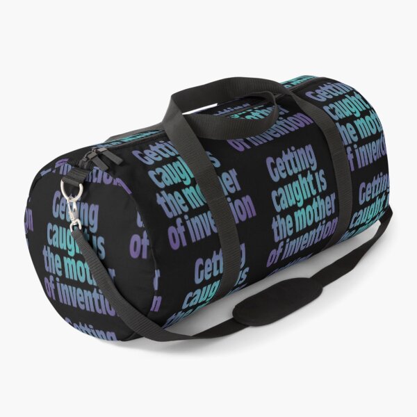 Item preview, Getting caught is the mother of invention v.2 designed and sold by x1brett.