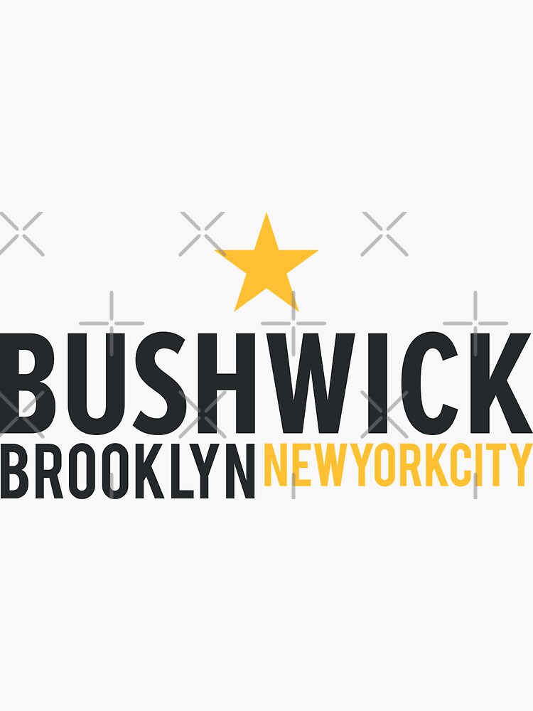 "New York Brooklyn ,Bushwick Brooklyn lettering, Bushwick logo" Sticker