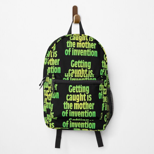 Item preview, Getting caught is the mother of invention v.7 designed and sold by x1brett.