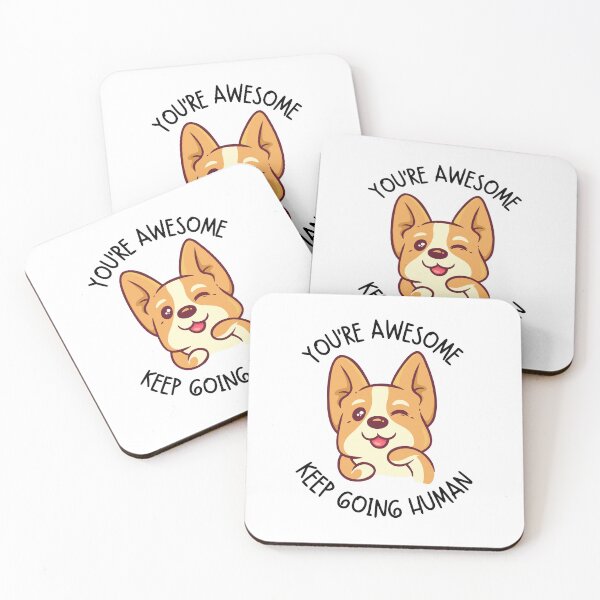 Item preview, You're Awesome Keep Going Human Corgi Cute Puppy Dog Design designed and sold by ZenDesigner.