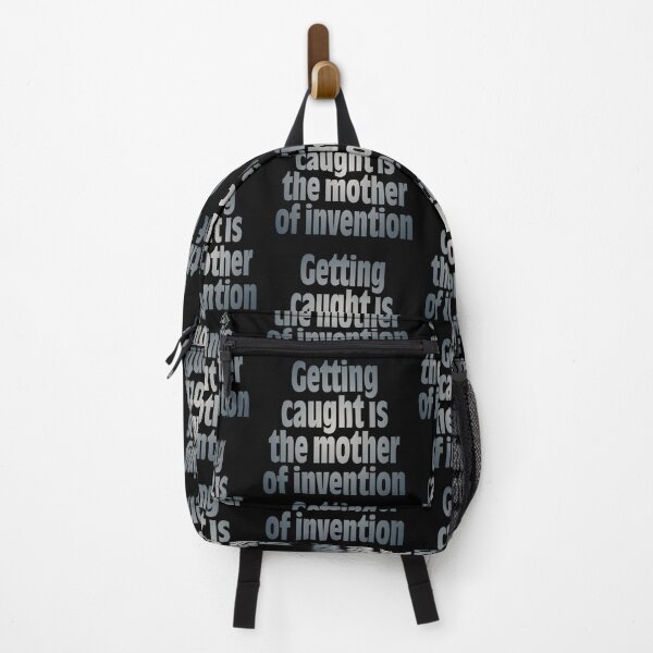 Item preview, Getting caught is the mother of invention v.8 designed and sold by x1brett.