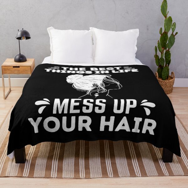 Item preview, The Best Things In Life Mess Up Your Hair - Funny designed and sold by BopleDesigns.