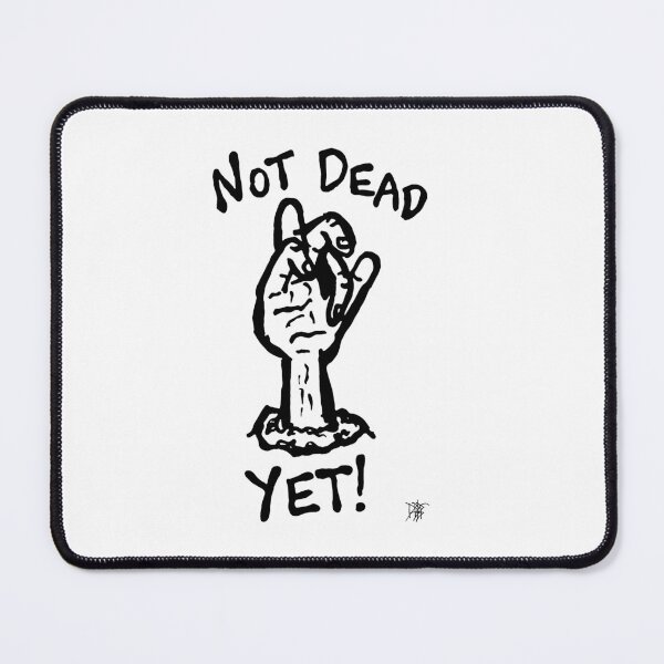 Item preview, Not Dead! - Black designed and sold by dbbf.