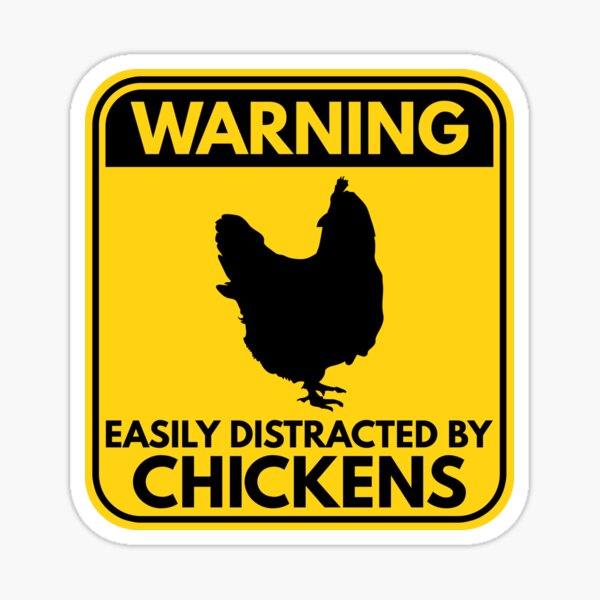 funny-chicken-warning-sign-chicken-lover-sign-sticker-for-sale-by-will-273-redbubble