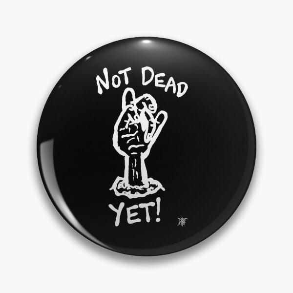 Item preview, Not Dead! - White designed and sold by dbbf.