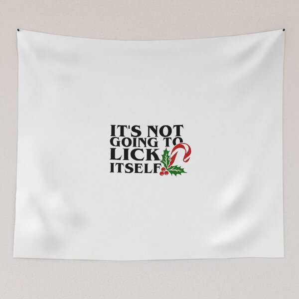 Item preview, It's Not Going to Lick Itself designed and sold by OrnamentallyYou.
