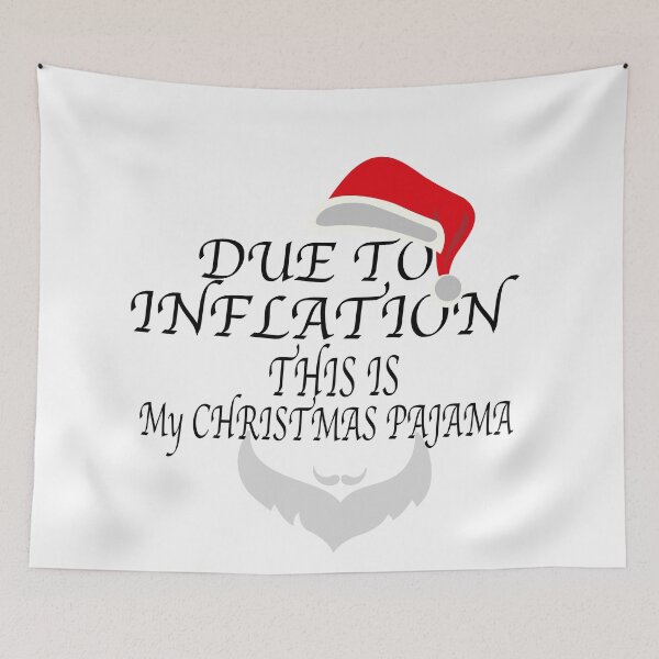 Item preview,  DUE TO INFLATION THIS IS MY CHRISTMAS PAJAMA - CHRISTMAS designed and sold by GridText.