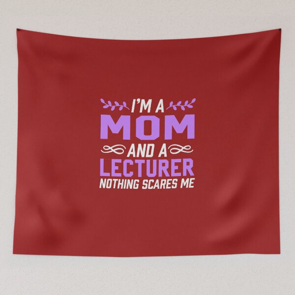 Item preview, I'm A Mom & Lecturer Nothing Scares Me  designed and sold by AlwaysAwesome.