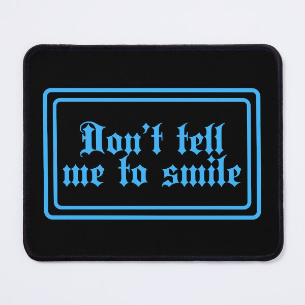Item preview, Don't Tell Me To Smile designed and sold by JourneyCreative.
