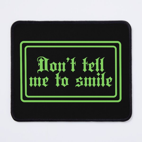 Item preview, Don't Tell Me To Smile designed and sold by JourneyCreative.