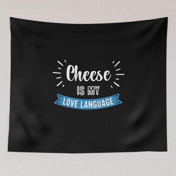 Item preview, Cheese Is My Love Language Funny Saying designed and sold by FunnyHomeQuotes.