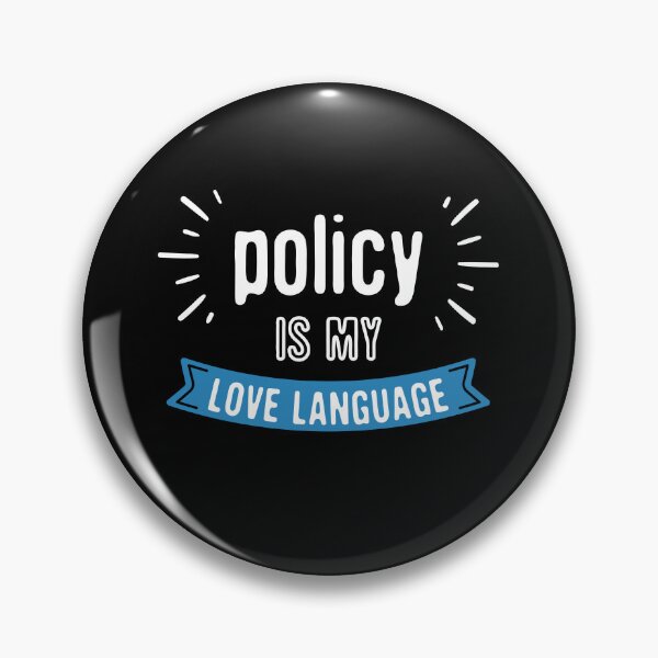 Item preview, Policy Is My Love Language Funny Saying designed and sold by FunnyHomeQuotes.