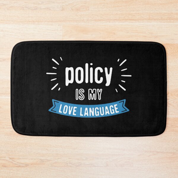 Item preview, Policy Is My Love Language Funny Saying designed and sold by FunnyHomeQuotes.