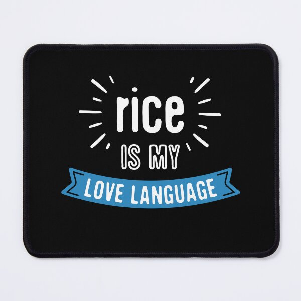 Item preview, Rice Is My Love Language Funny Saying designed and sold by FunnyHomeQuotes.