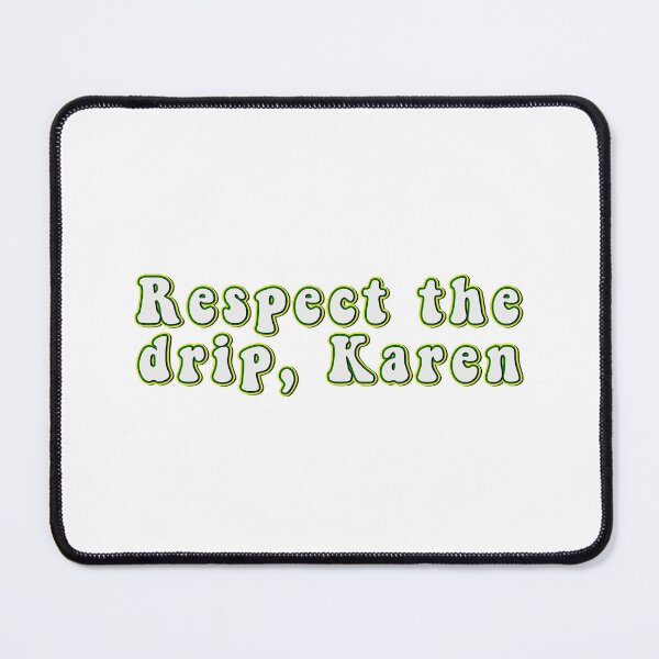 Item preview, Respect the drip designed and sold by Stixdesigns.