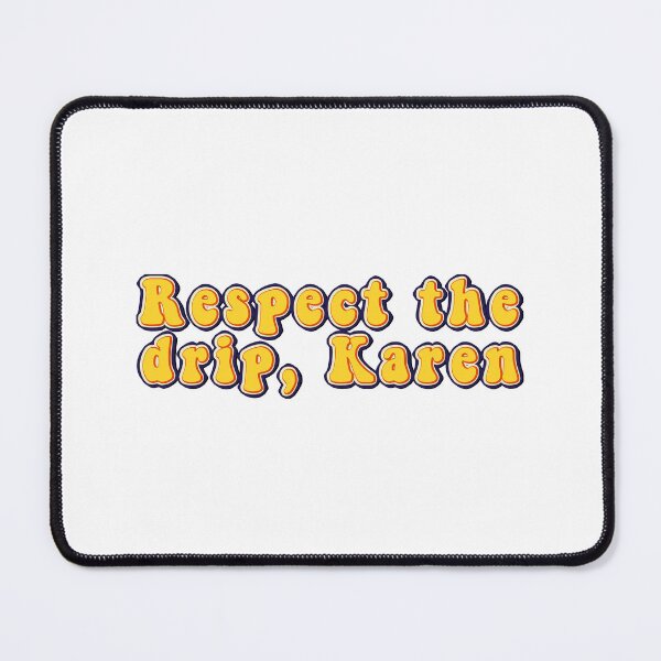 Item preview, Respect the drip designed and sold by Stixdesigns.