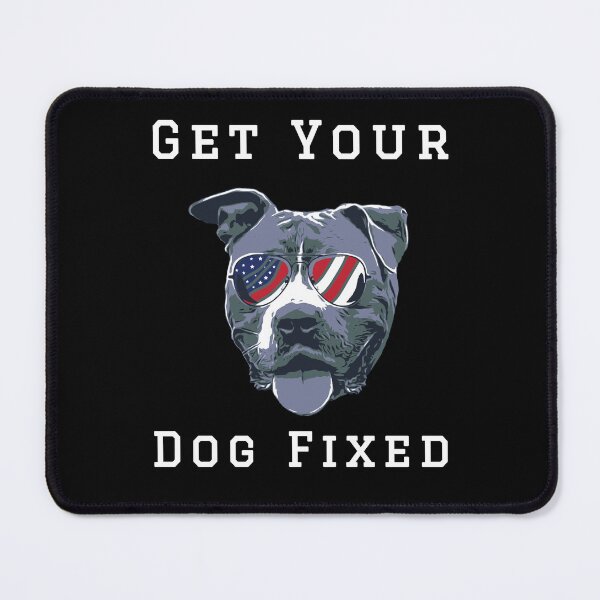 Item preview, Get Your Dog Fixed designed and sold by Sunset Design.