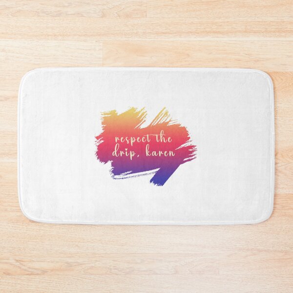 Item preview, Respect the drip karen designed and sold by Stixdesigns.