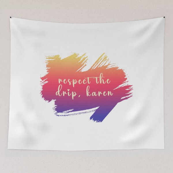Item preview, Respect the drip karen designed and sold by Stixdesigns.