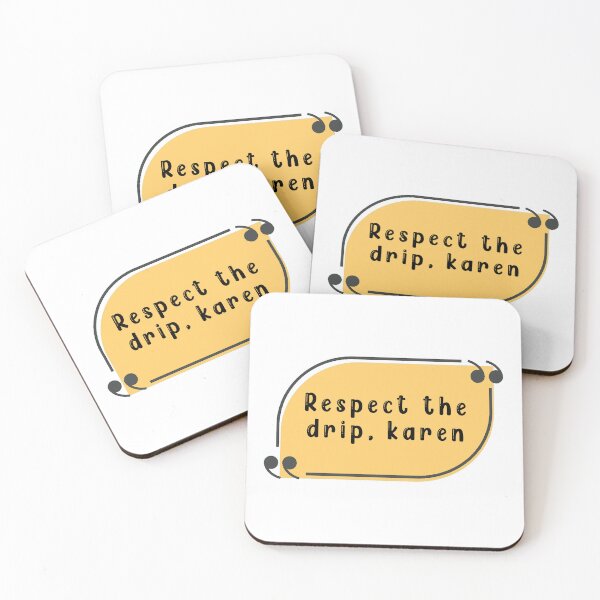 Item preview, Respect the drip karen designed and sold by Stixdesigns.