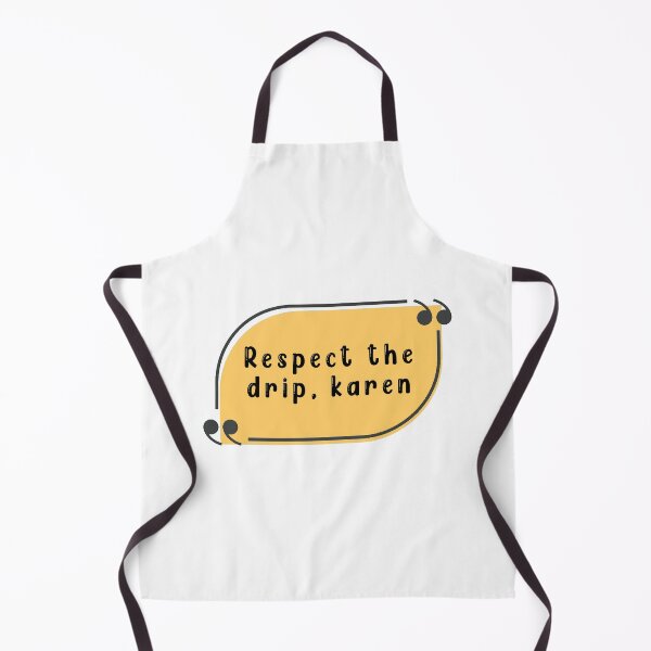Item preview, Respect the drip karen designed and sold by Stixdesigns.