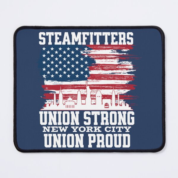 Item preview, Steamfitters Union Strong Union Proud | Steamfitters | Pipefitters designed and sold by Wavecrest Wearables.
