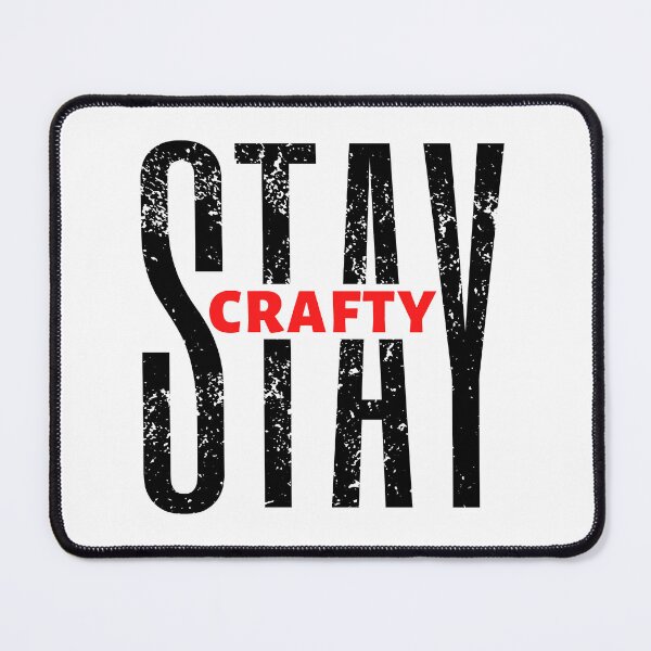 Item preview, Stay Crafty | Motivational Quote | Inspirational Quote designed and sold by Marigoldkey.