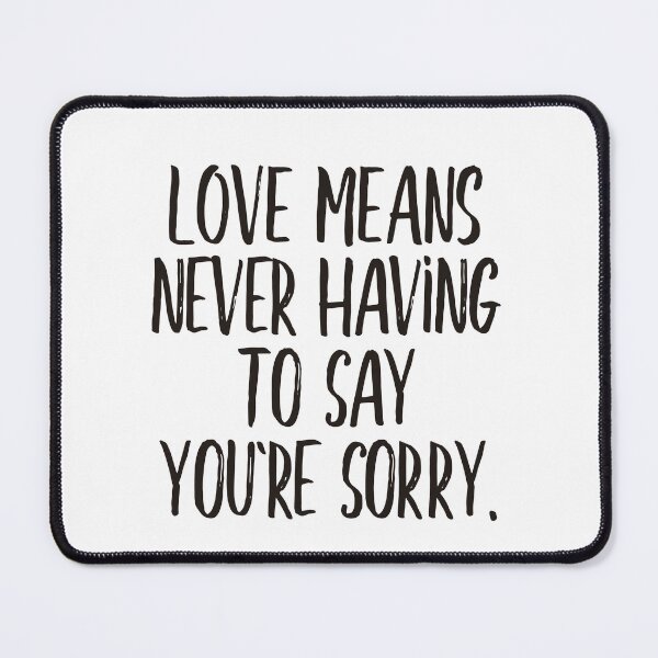 Item preview, Never having to say sorry (black) designed and sold by didijuca.