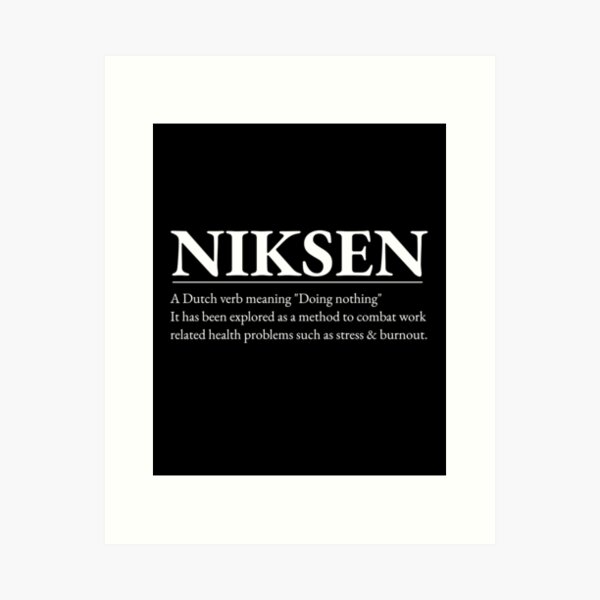 Item preview, Niksen -The art of doing nothing- Simple white text design designed and sold by tinytiger77.
