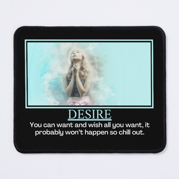 Item preview, Desire- Demotivational Poster designed and sold by DesignsByDaddy.
