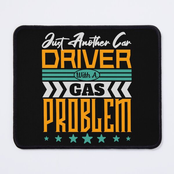 Item preview, Just Another Car Driver With A Gas Problem (Black Colour Accessories) designed and sold by TextAndVectors.