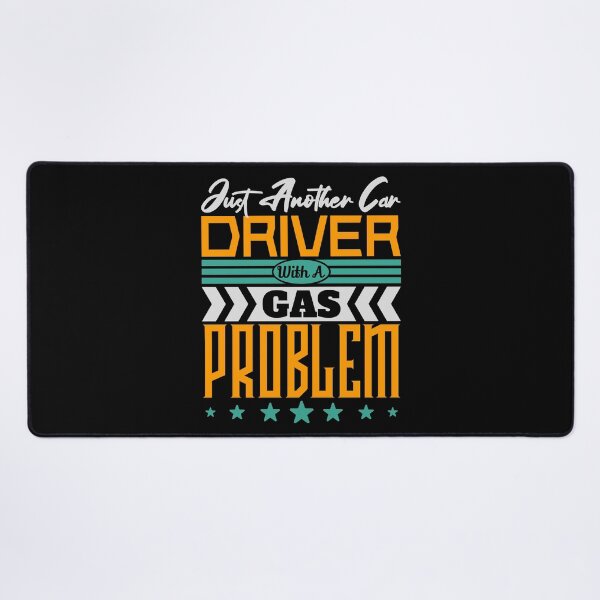 Item preview, Just Another Car Driver With A Gas Problem (Black Colour Accessories) designed and sold by TextAndVectors.