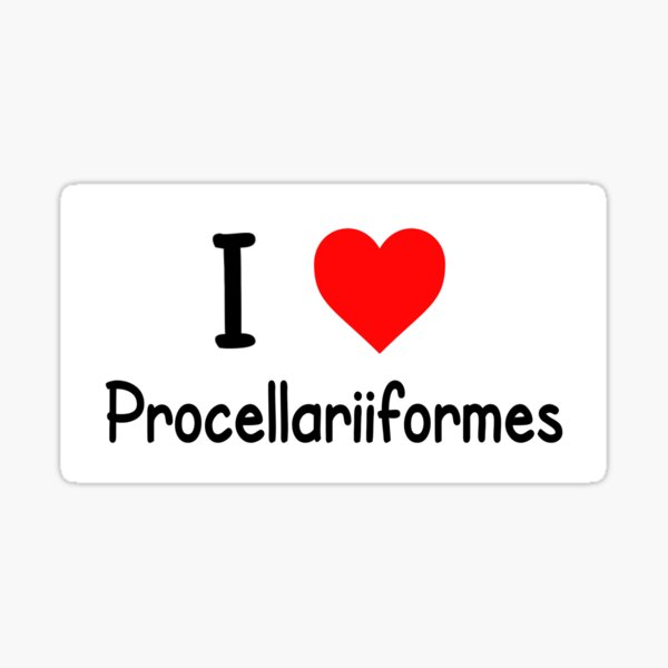 Item preview, I Love Procellariiformes designed and sold by taylorrowan.