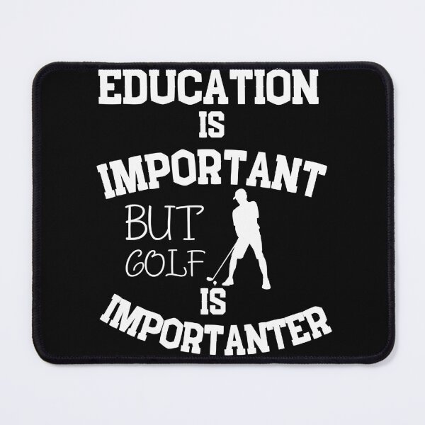 Item preview, Education is Important but Golf is Importanter Funny Golf Player Gifts For Men Women or Youth Boys Girls designed and sold by Diferenty Shop  ⭐⭐⭐⭐⭐.