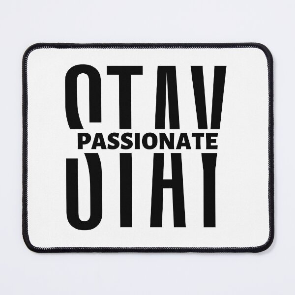 Item preview, Stay Passionate | Motivational Quote | Inspirational Quote designed and sold by Marigoldkey.